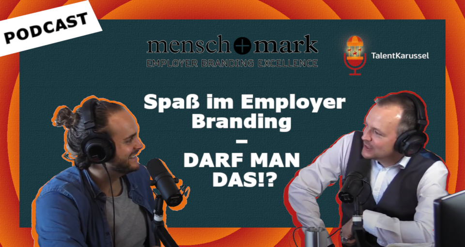 Spaß im Employer Branding? DARF MAN DAS?